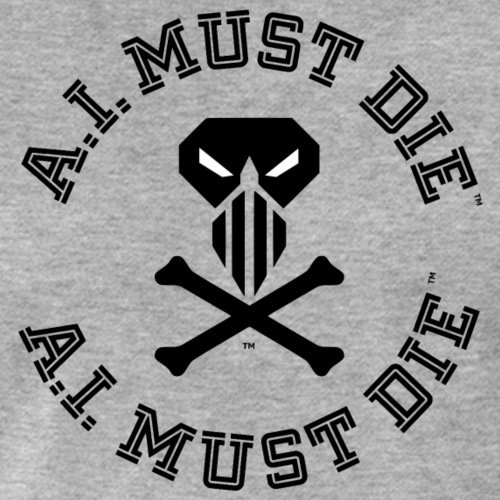 A.I. MUST DIE™ - Circle Logo (College Font)